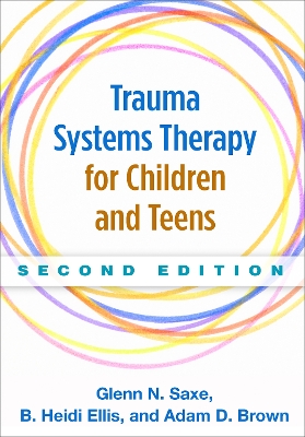 Trauma Systems Therapy for Children and Teens book