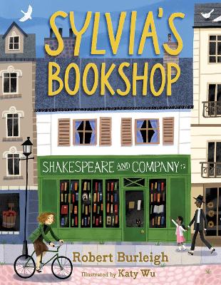 Sylvia's Bookshop: The Story of Paris's Beloved Bookstore and Its Founder (As Told by the Bookstore Itself!) book