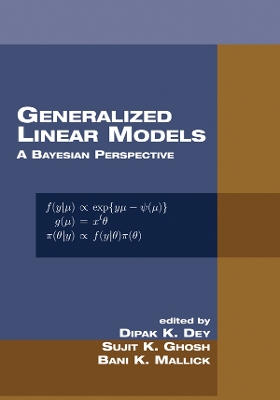 Generalized Linear Models: A Bayesian Perspective by Dipak K. Dey