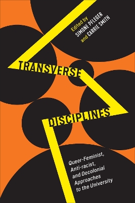 Transverse Disciplines: Queer-Feminist, Anti-racist, and Decolonial Approaches to the University book