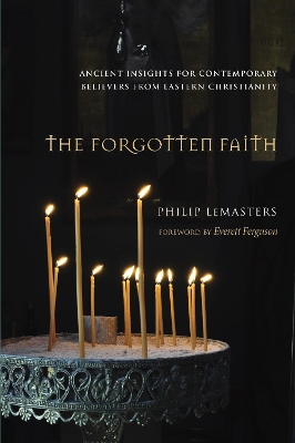 The Forgotten Faith by Philip LeMasters