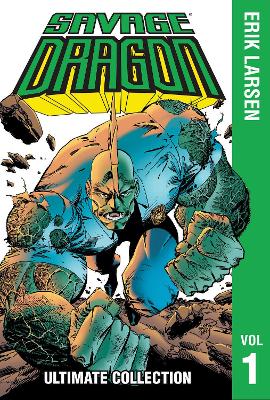 Savage Dragon: The Ultimate Collection, Volume 1 book