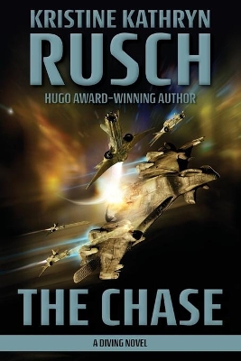The Chase: A Diving Novel by Kristine Kathryn Rusch