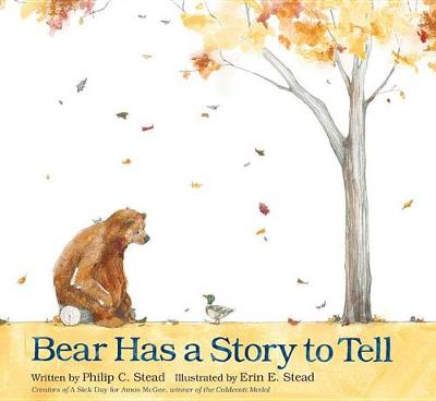 Bear Has a Story to Tell by Philip C. Stead