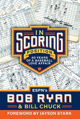 In Scoring Position: 40 Years of a Baseball Love Affair by Bob Ryan