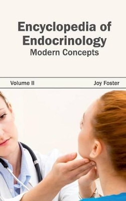 Encyclopedia of Endocrinology by Joy Foster