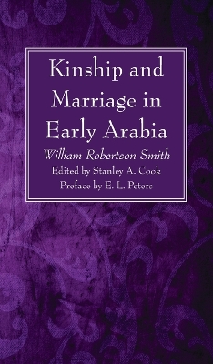 Kinship and Marriage in Early Arabia by William Robertson Smith