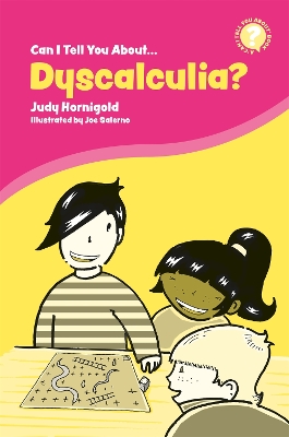 Can I Tell You About Dyscalculia?: A Guide for Friends, Family and Professionals book