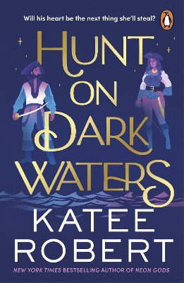 Hunt On Dark Waters: A sexy fantasy romance from TikTok phenomenon and author of Neon Gods by Katee Robert