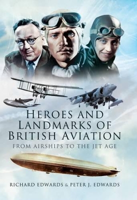 Heroes and Landmarks of British Aviation book