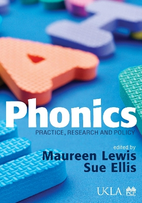 Phonics: Practice, Research and Policy book