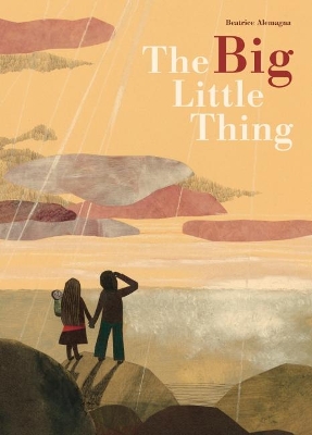 The Big Little Thing by Beatrice Alemagna