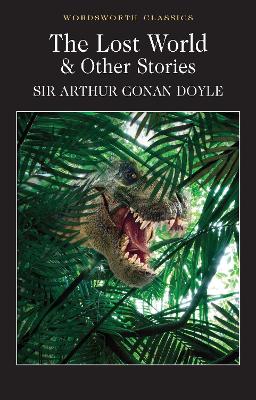 The Lost World and Other Stories by Sir Arthur Conan Doyle