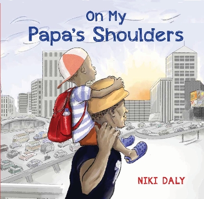 On My Papa's Shoulders by Niki Daly