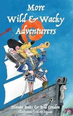 More Wild & Wacky Adventurers: 2023 book