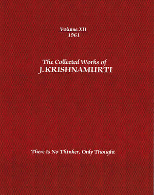 The The Collected Works of J. Krishnamurti by J. Krishnamurti