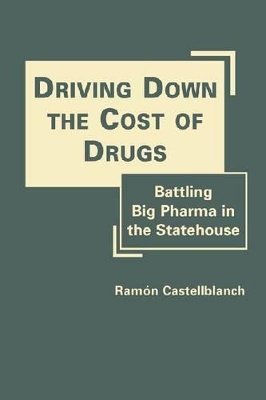 Driving Down the Cost of Drugs book