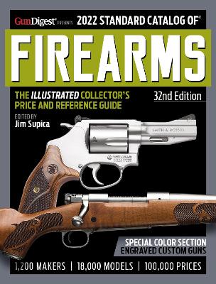 2022 Standard Catalog of Firearms 32nd Edition: The Illustrated Collector's Price and Reference Guide book