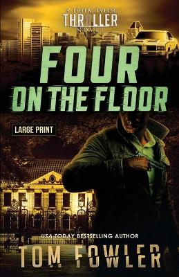 Four on the Floor: A John Tyler Thriller book