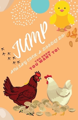 Jump and Say Cock-A-Doodle-Do! book