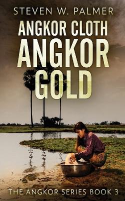 Angkor Cloth, Angkor Gold by Steven W Palmer