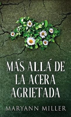 Más Allá De La Acera Agrietada by Santiago Machain