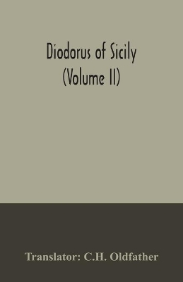 Diodorus of Sicily (Volume II) book