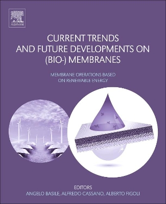 Current Trends and Future Developments on (Bio-) Membranes by Angelo Basile