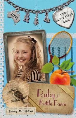 Our Australian Girl: Ruby Of Kettle Farm (Book 4) book