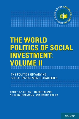 The World Politics of Social Investment: Volume II: The Politics of Varying Social Investment Strategies book