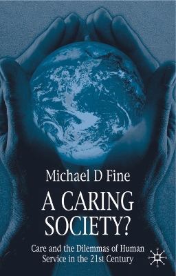 A A Caring Society? by MICHAEL D. FINE