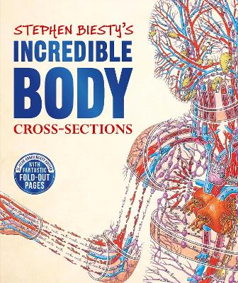 Stephen Biesty's Incredible Body Cross-Sections book