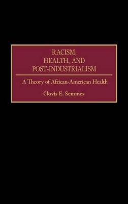 Racism, Health, and Post-Industrialism book