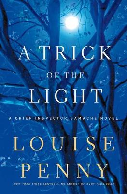 Trick of the Light by Louise Penny