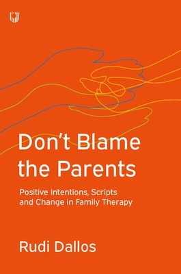 Don't Blame the Parents: Corrective Scripts and the Development of Problems in Families book