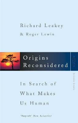 Origins Reconsidered by Richard E. Leakey