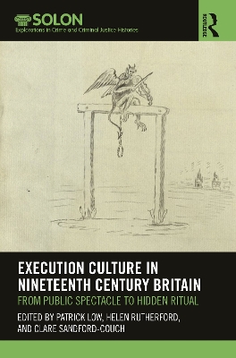 Execution Culture in Nineteenth Century Britain: From Public Spectacle to Hidden Ritual book