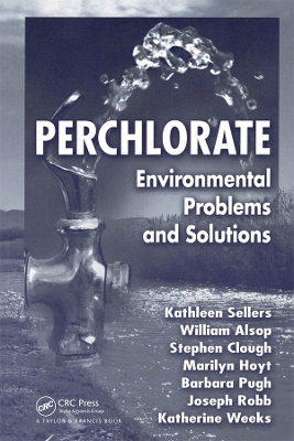 Perchlorate: Environmental Problems and Solutions book