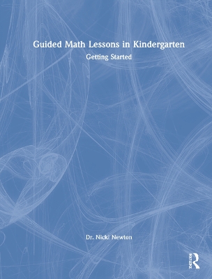 Guided Math Lessons in Kindergarten: Getting Started book