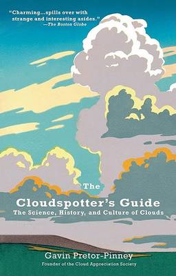 The Cloudspotter's Guide by Gavin Pretor-Pinney