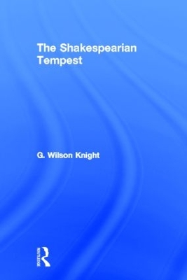 Shakespearian Tempest - V 2 by G. Wilson Knight