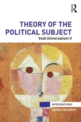 Theory of the Political Subject by Sergei Prozorov