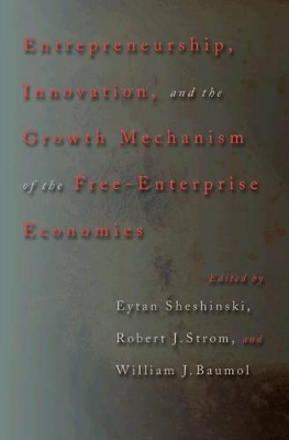 Entrepreneurship, Innovation, and the Growth Mechanism of the Free-Enterprise Economies book