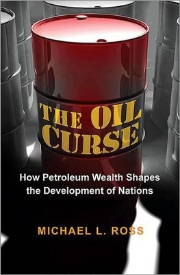 The Oil Curse by Michael L. Ross