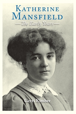 Katherine Mansfield - The Early Years book