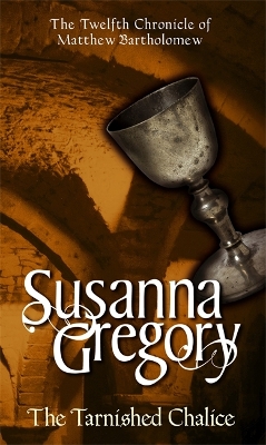The Tarnished Chalice by Susanna Gregory