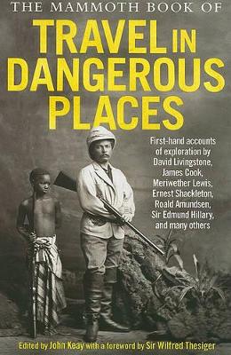 Mammoth Book of Travel in Dangerous Places book