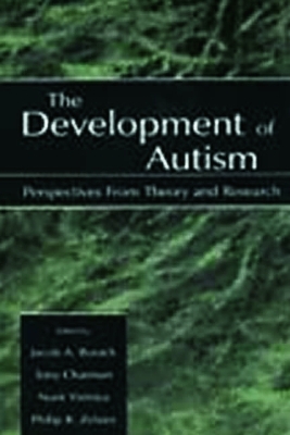 The Development of Autism by Jacob A. Burack