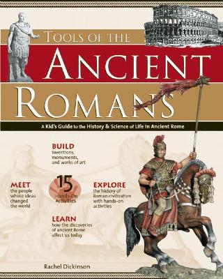 TOOLS OF THE ANCIENT ROMANS by Rachel Dickinson