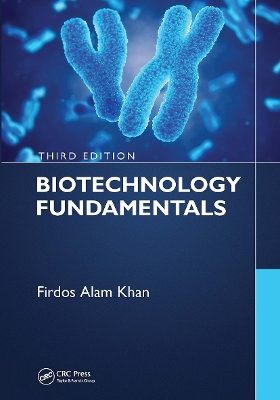 Biotechnology Fundamentals Third Edition book